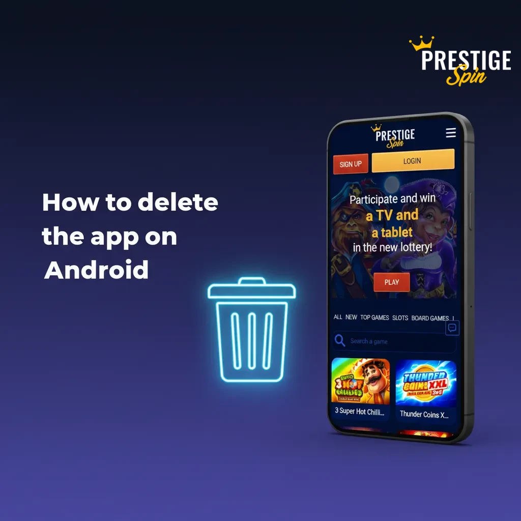Android uninstall steps: long-press icon or Settings > Apps > Prestige Spin > Uninstall.